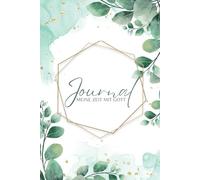 Journal - Meine Zeit mit Gott: dein liebevoll gestaltetes Stille Zeit Notizbuch mit Blättern, das perfekte Geschenk für christliche Anlässe, Bulletjournal, Tagebuch