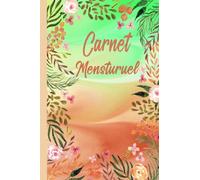 journal menstruel carnet cycle menstruel cahier: carnet cycle menstruel cahier taille : 6 × 9 po Couverture : téléavertisseur lumineux : 120