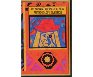 Journal. My Winning Business Genius Methodology Invention: A powerful notebook for innovators, business builders, and creators shaping the new age of ... original ideas and strategic development.