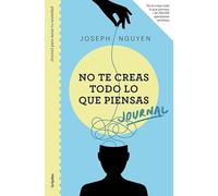 Journal. No te creas todo lo que piensas: Journal para sanar tu ansiedad