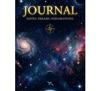 Journal: Notes. Dreams. Exploration.