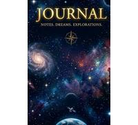 Journal: Notes. Dreams. Exploration.