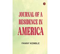 Journal of a Residence in America