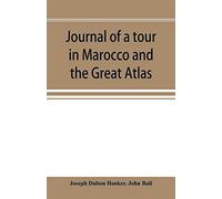 Journal Of A Tour In Marocco And The Great Atlas