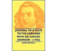 Journal Of A Tour To The Hebrides With Dr. Samuel Johnson - (1786)