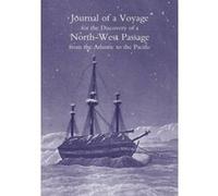 Journal of a Voyage for the Discovery of a North-West Passage from the Atlantic to the Pacific: Performed in the Years 1819-20, in His Majesty's Ships Hecla and Griper - [Version Originale] William Ed