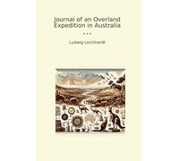 Journal of an Overland Expedition in Australia