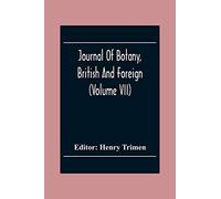 Journal Of Botany, British And Foreign (Volume Vii)