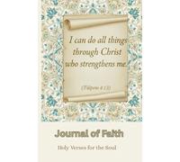Journal of Faith Holy Verses for the Soul: A Spiritual Journey of Cultivating Kindness, Forgiveness, and Gratitude