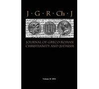 Journal Of Greco-Roman Christianity And Judaism 10 (2014)