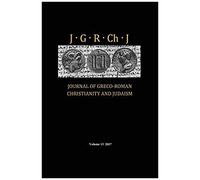 Journal Of Greco-Roman Christianity And Judaism, Volume 13