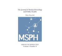 Journal of Medical Sociology and Public Health Spring/Summer 2025 Volume 1 Number 4