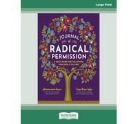 Journal of Radical Permission: A Daily Guide for Following Your Soul's Calling (Large Print Format)