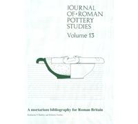 Journal of Roman Pottery Studies: A Mortarium Bibliography for Roman Britain