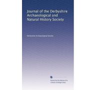 Journal of the Derbyshire Archaeological and Natural History Society