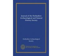 Journal of the Derbyshire Archaeological and Natural History Society (Vol-1)