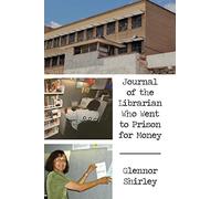 Journal Of The Librarian Who Went To Prison For Money