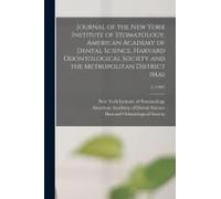 Journal Of The New York Institute Of Stomatology, American Academy Of Dental Science, Harvard Odontological Society And The Metropolitan District (Mas