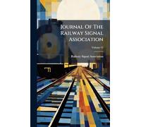 Journal Of The Railway Signal Association
