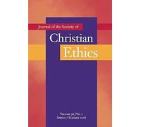 Journal Of The Society Of Christian Ethics