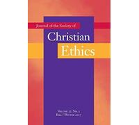 Journal Of The Society Of Christian Ethics