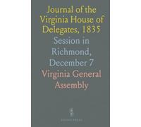 Journal of the Virginia House of Delegates, 1835: Session in Richmond, December 7