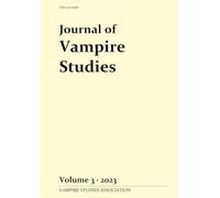 Journal of Vampire Studies: Vol. 3 (2023)