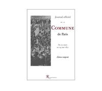 Journal officiel de la Commune de Paris. Du 20 mars au 24 mai 1871 - du 20 mars au 24 mai 1871 - Collectif - Ressouvenances - Livre