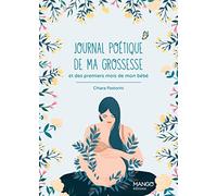 Journal poétique de ma grossesse: et des premiers mois de mon bébé