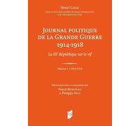 Journal politique de la grande guerre 1914-1918 (coffret): La IIIe république sur le vif