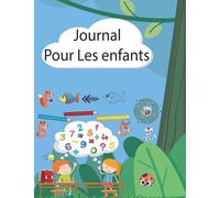 Journal pour les enfants 8-13 ans: Ce livre contient différentes activités(Calculation-puzzles-et pluseurs jeux ...)pour dévlopper les compétences des enfants .