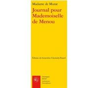 Journal pour Mademoiselle de Menou Henriette-Julie de Castelnau de Murat (Auteur), Geneviève Clermidy-Patard (Editeur du volume)