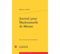 Journal pour Mademoiselle de Menou - Henriette-Julie de Castelnau de Murat - Classiques Garnier - broché - Roman
