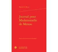 Journal pour Mademoiselle de Menou - Henriette-Julie de Castelnau de Murat - Classiques Garnier - relié - Roman