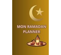 Journal Ramadan Planner Ultime 2026 Femme & Fille : Agenda d’Organisation Spirituelle pour Transformer ta Foi: Carnet Ramadan 1447 | livre musulman ... du Coran, 99 Noms d’Allah, Invocations, Menus