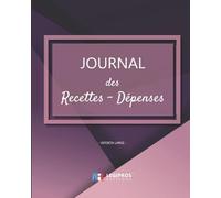 Journal Recettes - Dépenses: v5-3 Registre auto entrepreneur, livre de compte auto entrepreneur, chronologique | Conforme aux obligations comptables | ... x 25,4cm broché | forme géométirque violet