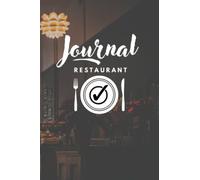 Journal Restaurant: Carnet de notes pour écrire des critiques de restaurants et des évaluations sur le menu, la nourriture et le service
