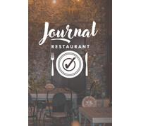 Journal Restaurant: Carnet de notes pour écrire des critiques de restaurants et des évaluations sur le menu, la nourriture et le service