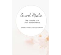 Journal Rêvélia: Révèle ta confiance, une question à la fois