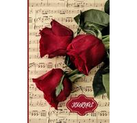 Journal: Romantic Red Roses On A Sepia Music Score: Midi Dot Grid Journal Notebook: Plenty Of Pages To Write & Draw: Better Than Just A Card!