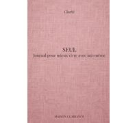Journal solitude : mieux vivre avec soi-même: Un cahier guidé pour comprendre ses émotions, apaiser le sentiment de solitude et retrouver un équilibre intérieur