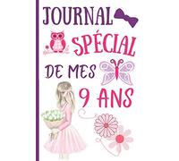 Journal spécial de mes 9 ans: journal intime | carnet de notes pour filles de 9 ans | Un CADEAU simple et original pour fille de 9 ans