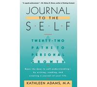 Journal to the Self: Twenty-Two Paths to Personal Growth - Open the Door to