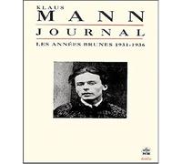 Journal, tome 1 : Les années brunes, 1931-1936