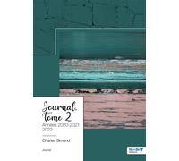 Journal - Tome 2 Années 2020-2021-2022 - Charles Simond - Nombre 7 - broché - Essai