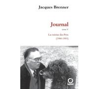 Journal, tome 5: La Cuisine des Prix (1980-1993)