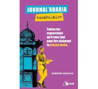 Journal'Arabia: Vocabulaire - Toutes les expressions qu'il vous faut pour lire aisément ...