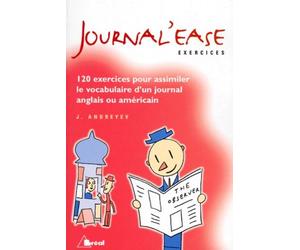 Journal'ease: Exercices pour assimiler le vocabulaire d'un journal anglais ou américain