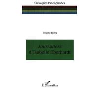 Journaliers D'Isabelle Eberhardt - Brigitte Riera - L'harmattan - broché - Etude