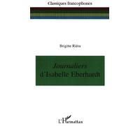 Journaliers D'Isabelle Eberhardt - Brigitte Riera - L'harmattan - broché - Etude